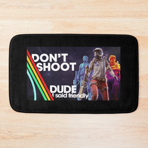 Item preview, Dude I Said Friendly - Don'T Shoot - Arc Raiders designed and sold by legbabella.