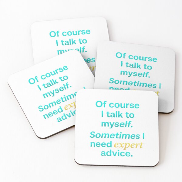Item preview, Of Course I Talk to Myself – Expert Advice Funny designed and sold by the-dovlat.