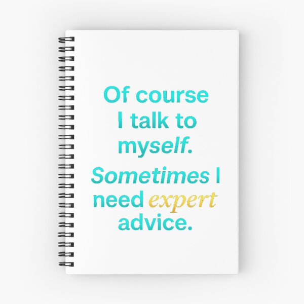 Item preview, Of Course I Talk to Myself – Expert Advice Funny designed and sold by the-dovlat.
