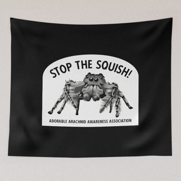 Item preview, Stop The Squish Spider designed and sold by bnrvwpgklkq69.