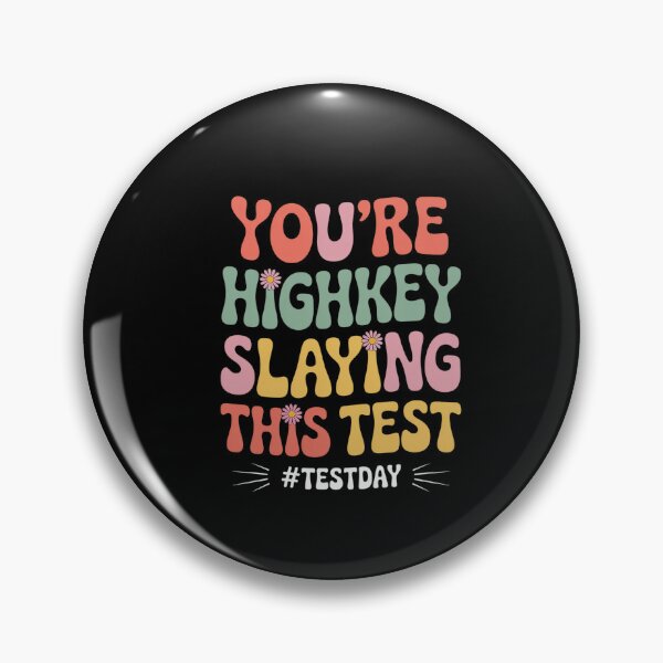 Item preview, Test Day You'Re Highkey Slaying This Test Testing Teacher designed and sold by MeowtivationP.