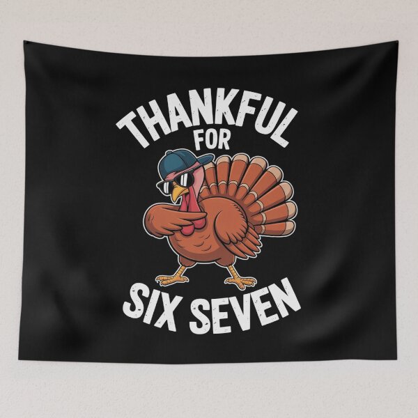 Item preview, Thankful For Six Seven 6 7 designed and sold by MeowtivationP.