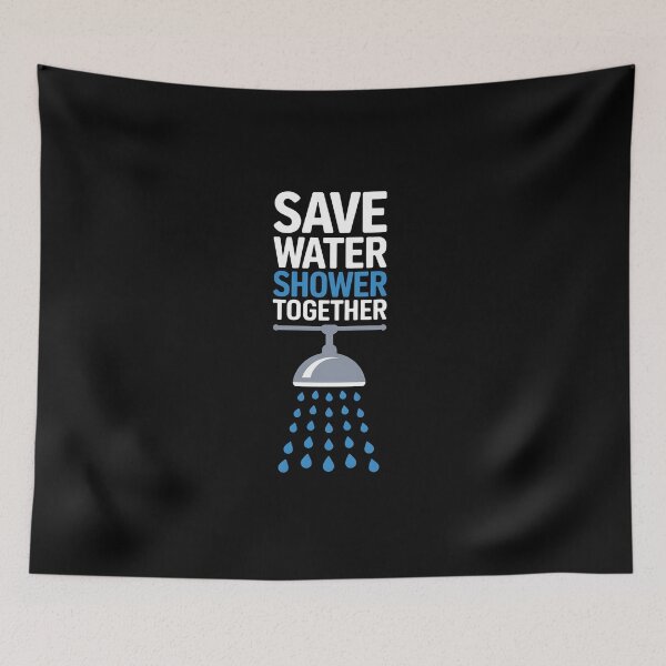 Item preview, Save Water Shower together World Water Day designed and sold by yvonnickStore.