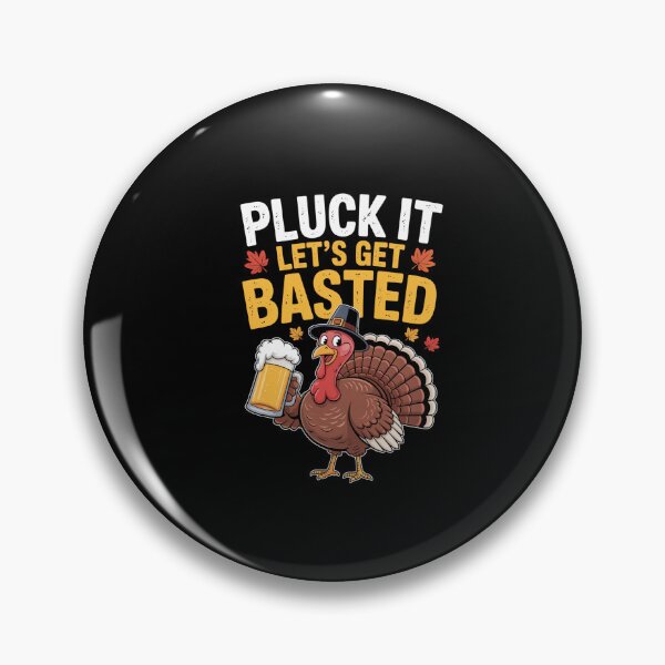 Item preview, Thanksgiving Pluck It Lets Get Basted designed and sold by MeowtivationP.
