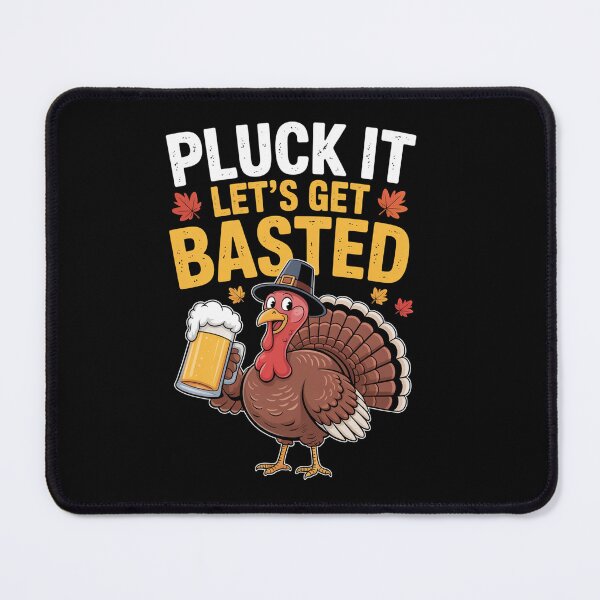 Item preview, Thanksgiving Pluck It Lets Get Basted designed and sold by MeowtivationP.