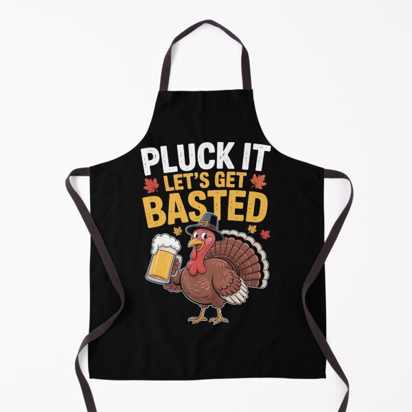 Item preview, Thanksgiving Pluck It Lets Get Basted designed and sold by MeowtivationP.