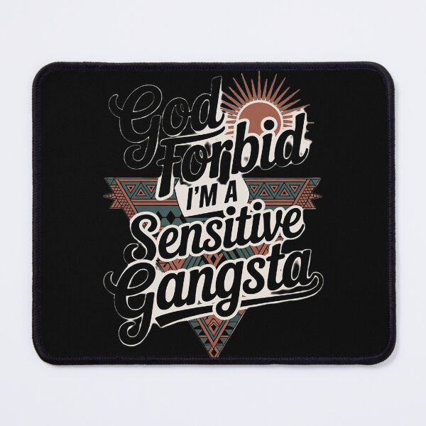 Item preview, Funny God Forbid I'm A Sensitive Gangsta Cute Cozy designed and sold by RuthGAArt.