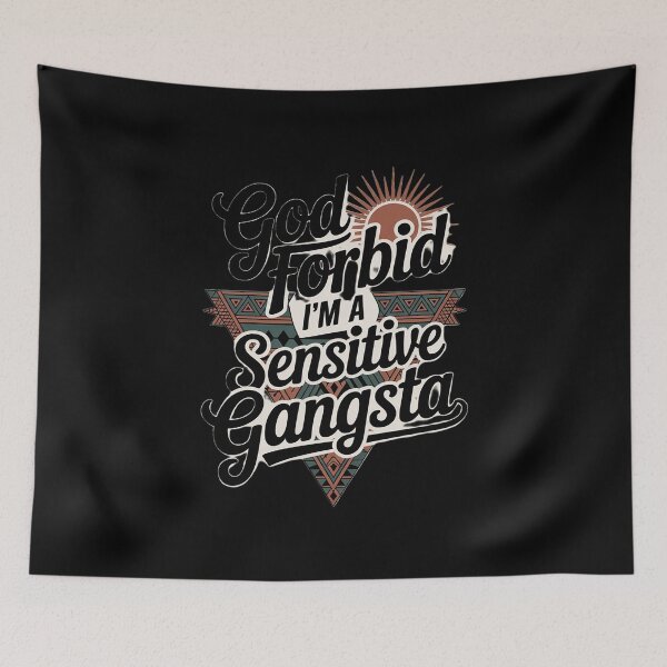 Item preview, Funny God Forbid I'm A Sensitive Gangsta Cute Cozy  designed and sold by RuthGAArt.