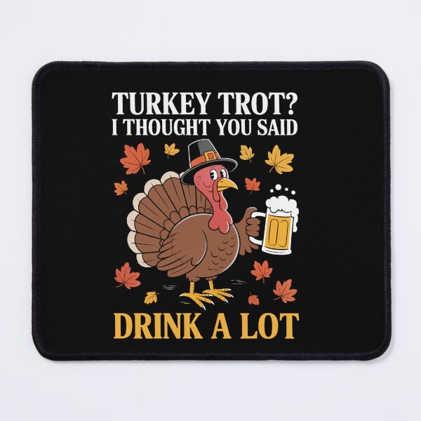 Item preview, Thanksgiving Turkey Trot Thought You Said  designed and sold by MeowtivationP.