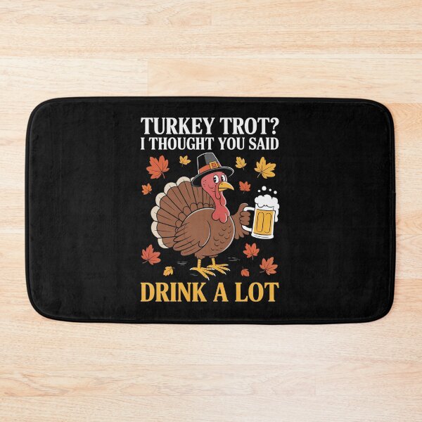 Item preview, Thanksgiving Turkey Trot Thought You Said  designed and sold by MeowtivationP.