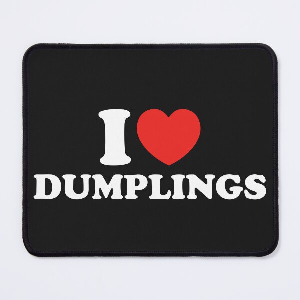 Item preview, I Love Dumplings designed and sold by shitpostee.