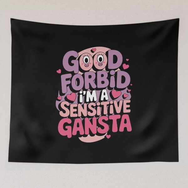 Item preview, Funny God Forbid I'm A Sensitive Gangsta Cute Cozy10  designed and sold by RuthGAArt.