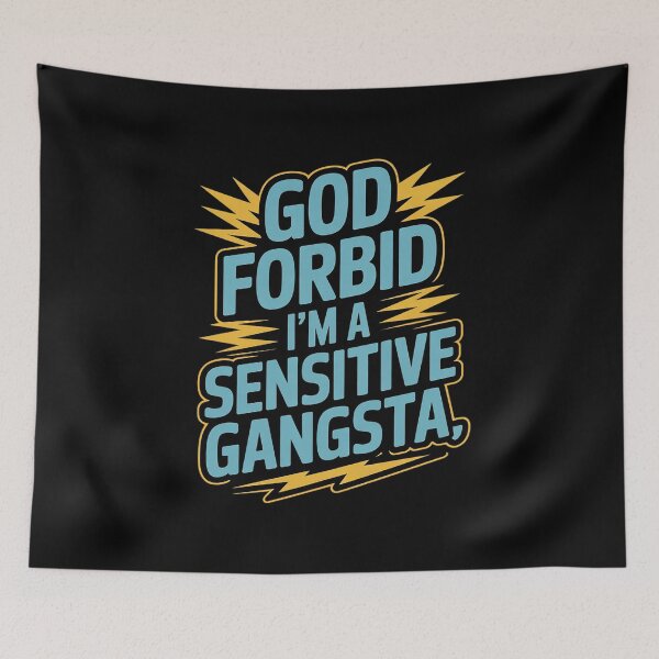 Item preview, Funny God Forbid I'm A Sensitive Gangsta Cute Cozy11  designed and sold by RuthGAArt.
