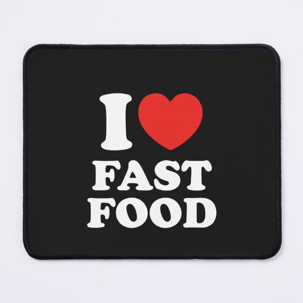 Item preview, I Love Fast Food designed and sold by shitpostee.
