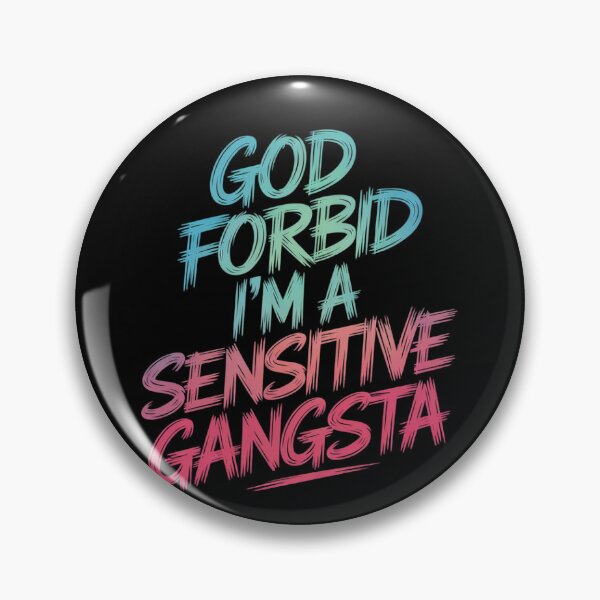 Item preview, Funny God Forbid I'm A Sensitive Gangsta Cute Cozy12  designed and sold by RuthGAArt.