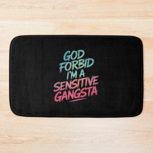 Item preview, Funny God Forbid I'm A Sensitive Gangsta Cute Cozy12  designed and sold by RuthGAArt.