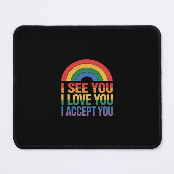 Item preview, I see I love you I accept you - LGBTQ Ally Gay Pride  designed and sold by SyntaxClaw.