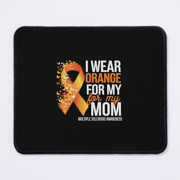 Item preview, I Wear Orange For My Mom Multiple Sclerosis Awareness designed and sold by SyntaxClaw.