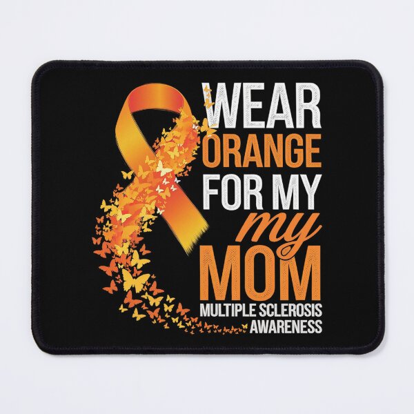 Item preview, I Wear Orange For My Mom Multiple Sclerosis Awareness designed and sold by AquaKiev.