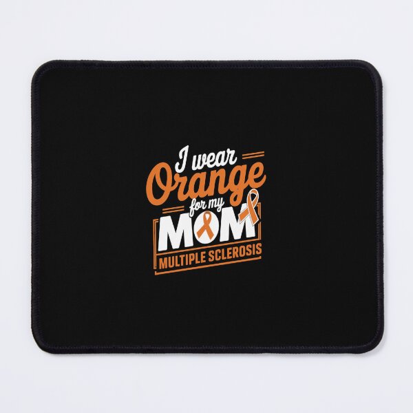 Item preview, I Wear Orange For My Mom Multiple Sclerosis Awareness  designed and sold by SyntaxClaw.