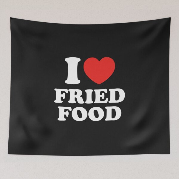 Item preview, I Love Fried Food designed and sold by shitpostee.
