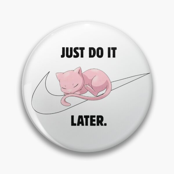 Item preview, MEW Just Do It Later designed and sold by tejadArt.