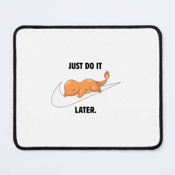 Item preview, Charmander Just Do It Later designed and sold by tejadArt.