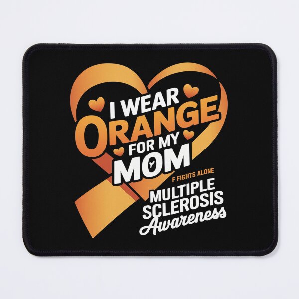 Item preview, I Wear Orange For My Mom Multiple Sclerosis MS Awareness designed and sold by AquaKiev.