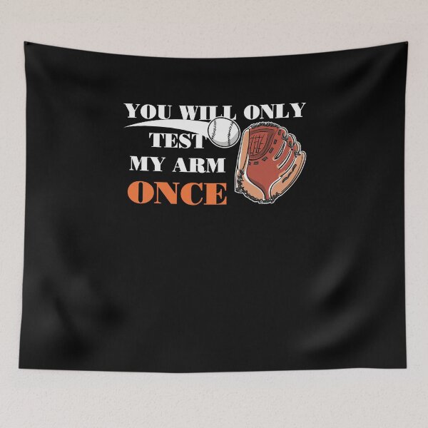 Item preview, You Will Only Test My Arm Once designed and sold by TeeTimeGuys.