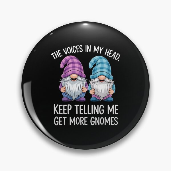 Item preview, The Little Voices In My Head Keep Telling Me Get More Gnomes designed and sold by SiegridOffical.