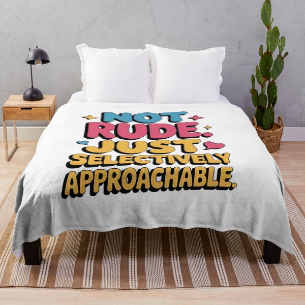 Item preview, Not Rude Just Selectively Approachable Quote Design designed and sold by Emotionville.
