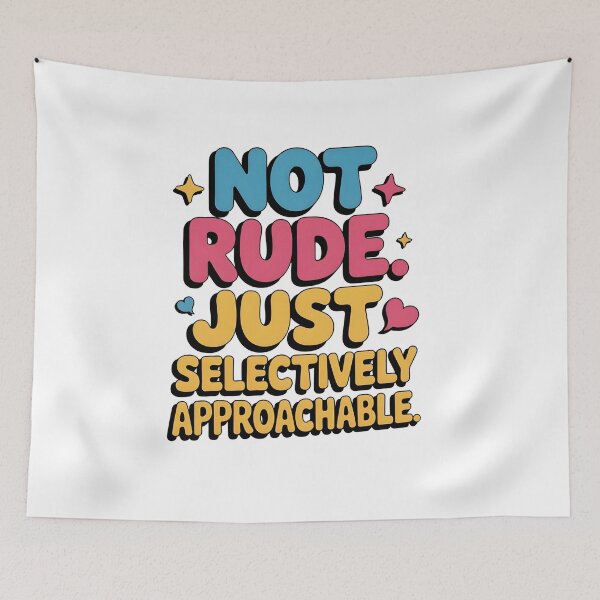 Item preview, Not Rude Just Selectively Approachable Quote Design designed and sold by Emotionville.