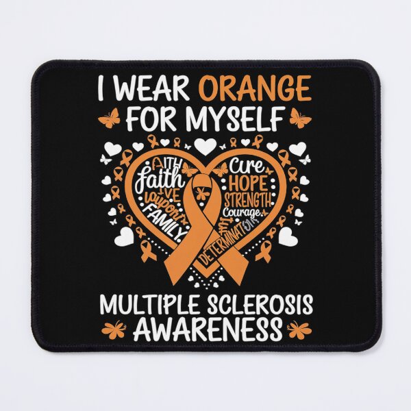 Item preview, I Wear Orange Myself Multiple Sclerosis Awareness  designed and sold by AquaKiev.