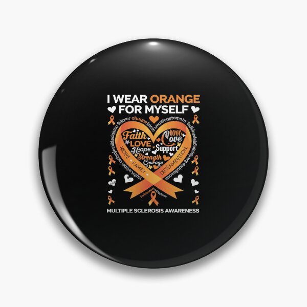 Item preview, I Wear Orange Myself Multiple Sclerosis Awareness  designed and sold by SyntaxClaw.