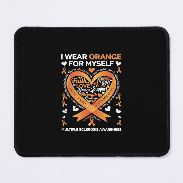 Item preview, I Wear Orange Myself Multiple Sclerosis Awareness designed and sold by SyntaxClaw.