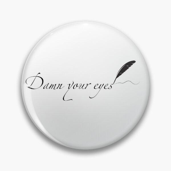 Item preview, Damn Your Eyes  designed and sold by ABitOnTheSide.