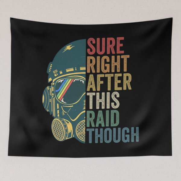 Item preview, Sure, right, after this raid though - Arc Raiders designed and sold by legbabella.