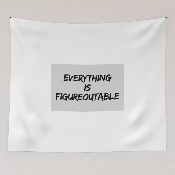 Item preview, Everything Is Figureoutable designed and sold by Dondonmart.