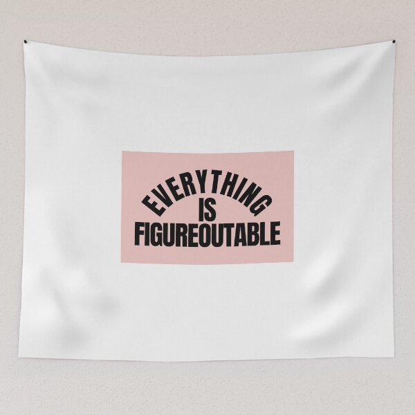 Item preview, Everything Is Figureoutable designed and sold by Dondonmart.