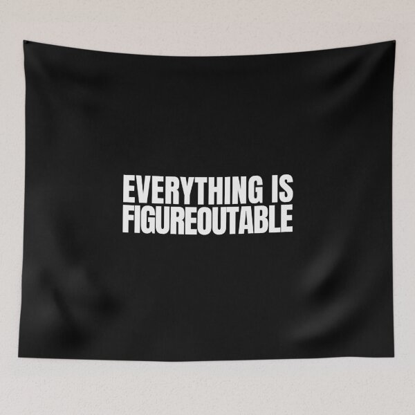 Item preview, Everything Is Figureoutable designed and sold by Dondonmart.