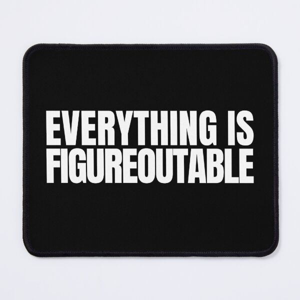 Item preview, Everything Is Figureoutable designed and sold by Dondonmart.