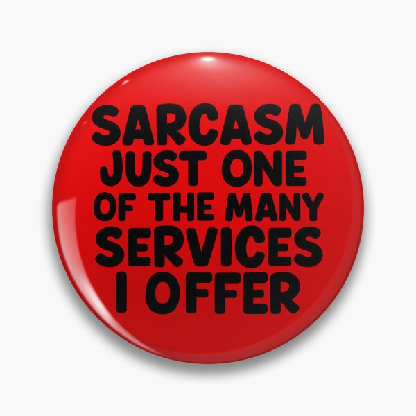 Item preview, sarcasm just one of many services i offer in black designed and sold by GNRWorks.