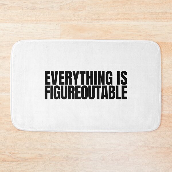 Item preview, Everything Is Figureoutable designed and sold by Dondonmart.