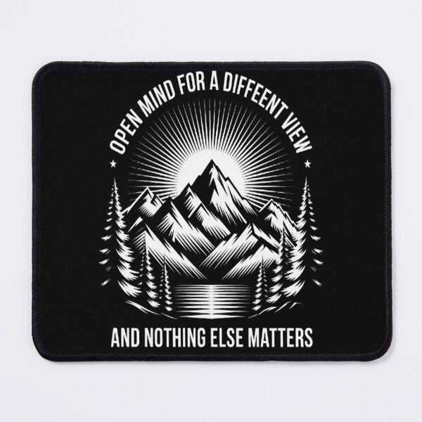 Item preview, Open Mind For A Different View & Nothing Elses Matters designed and sold by LacostCarl.