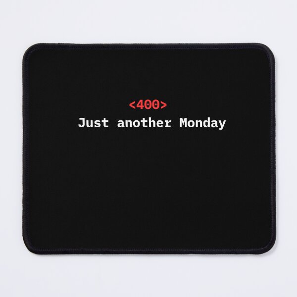 Item preview, Status Code 400 – Just Another Monday designed and sold by marlenamyr.