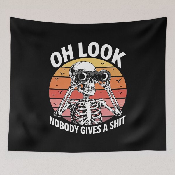 Item preview,  Trendy Skeleton Meme Oh Look Nobody Gives A Shit  designed and sold by MarryIsMonth.