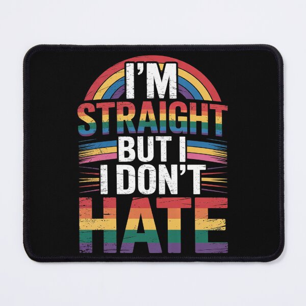 Item preview, I'm Straight But I Dont Hate Rainbow LGBT Gay Pride Month  designed and sold by AquaKiev.