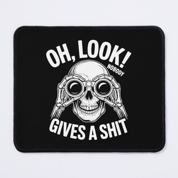 Item preview, oh look nobody gives a skeleton sarcastic saying designed and sold by MarryIsMonth.