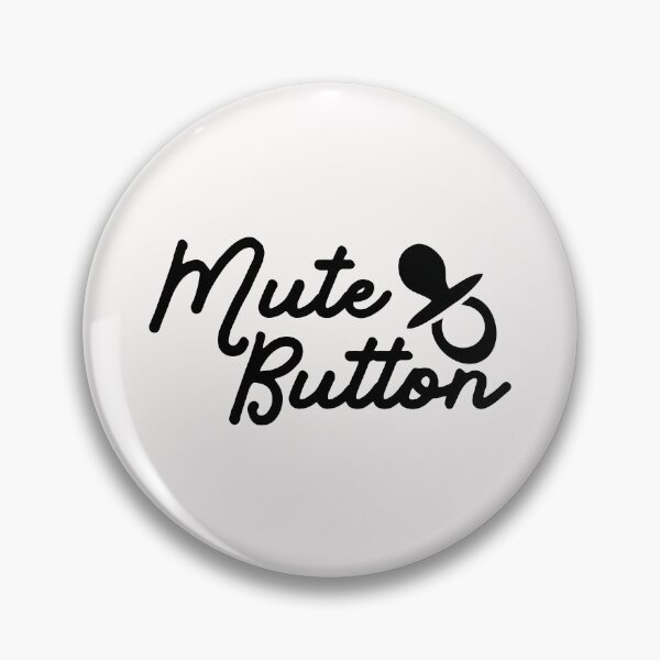 Item preview, Mute Button designed and sold by Persnicketee.