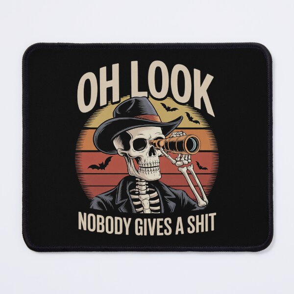 Item preview, Oh Look Nobody Gives A Shit Trendy Skeleton Meme  designed and sold by MarryIsMonth.